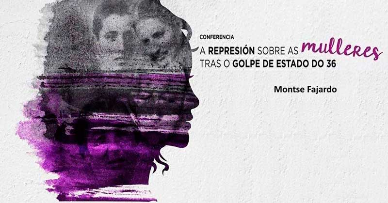 Conferencia: “A Represión sobre as mulleres tras o golpe de estado do 36”