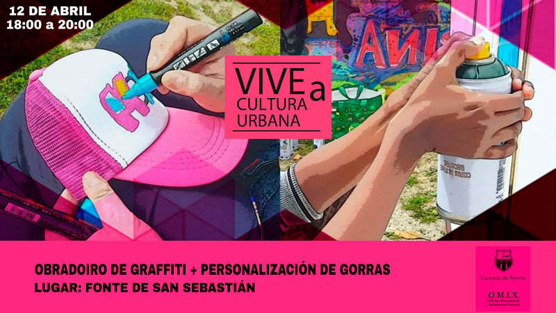 Programa Vive a Cultura Urbana. Mes da música e arte urbano: Graffiti + Pintado de gorras