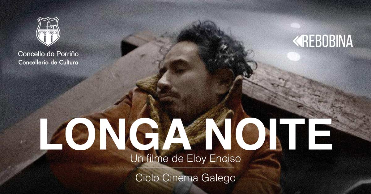 Ciclo Cinema Galego. Proxección do filme: “Longa noite”