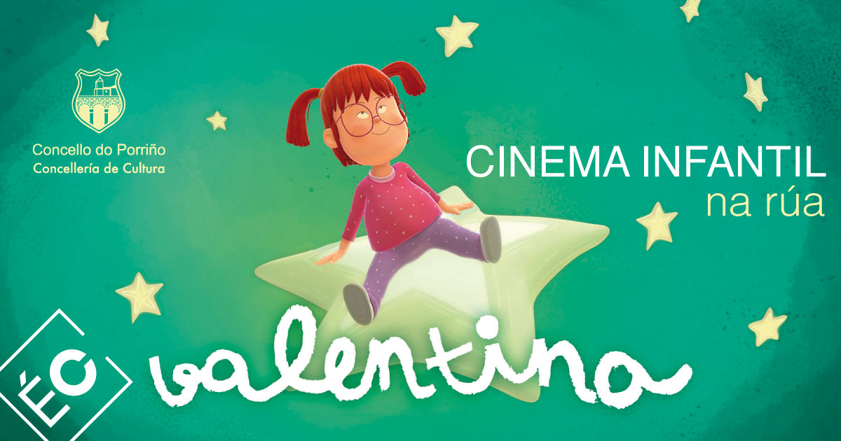 Cinema infantil na rúa: “Valentina”. Concello do Porriño