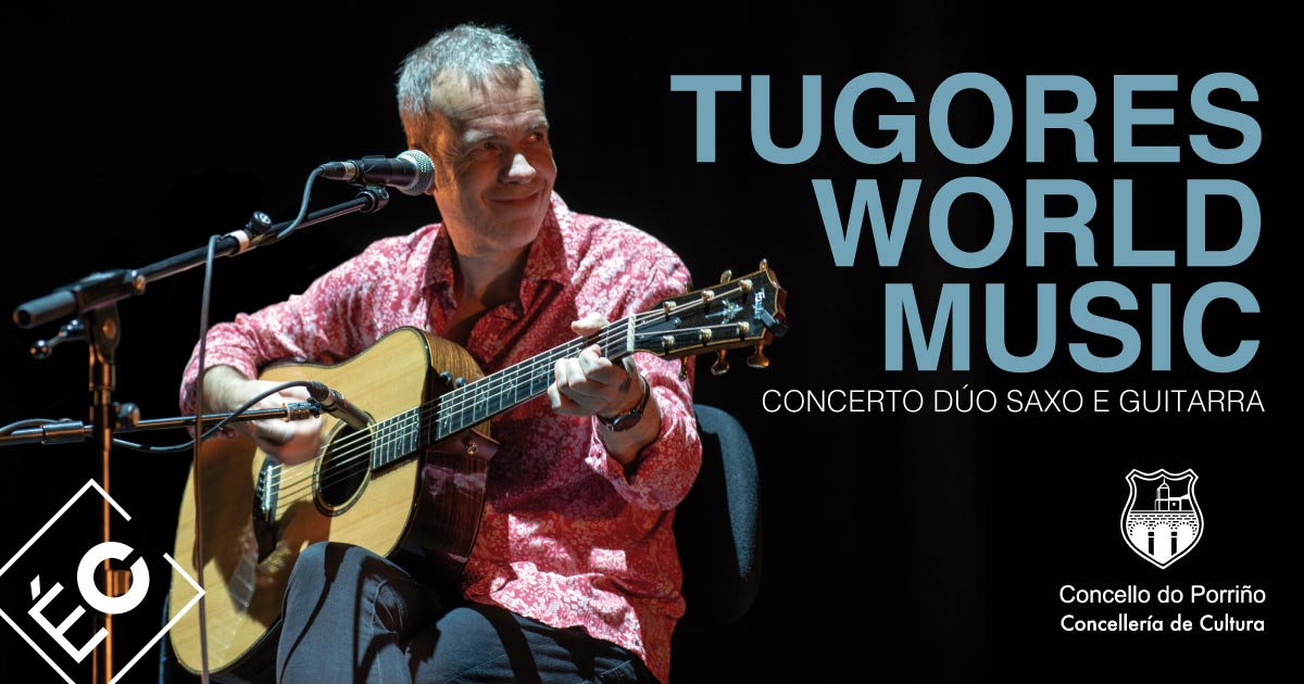 Concerto dúo saxo e guitarra: Tugores World Music. Concello do Porriño