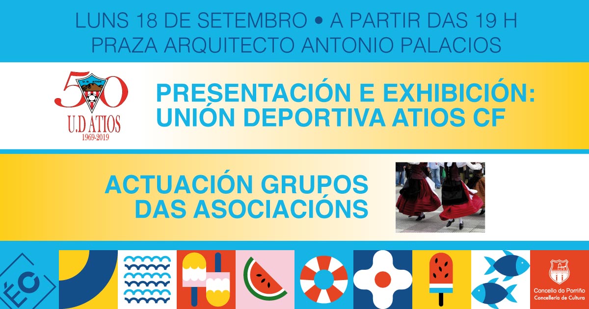 Presentación e exhibición: Unión Deportiva Atios CF + Actuación grupos das asociacións