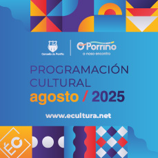 Programación cultural. Agosto 2025. Concello do Porriño